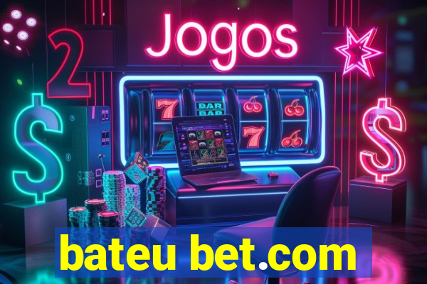 bateu bet.com